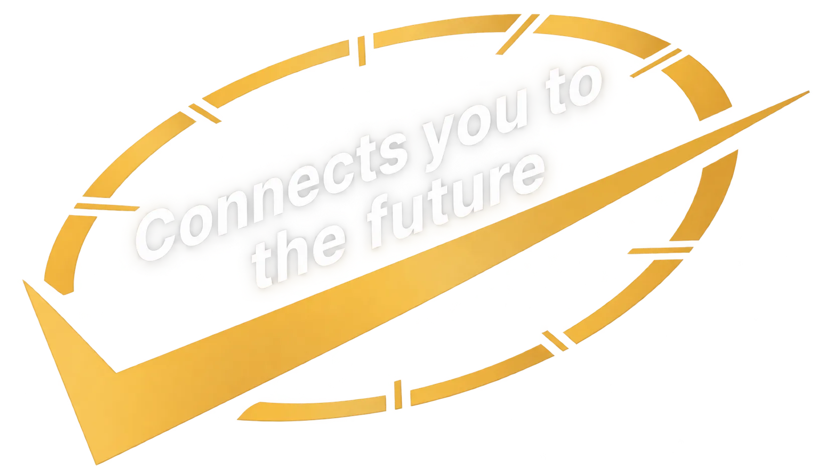 Connects you to the future